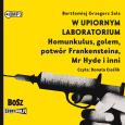 Okładka książki CD MP3 W upiornym laboratorium. Homunkulus, golem, potwór Frankensteina, Mr Hyde i inni