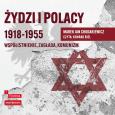 Okładka książki CD MP3 Żydzi i Polacy 1918–1955. Współistnienie – zagłada – komunizm