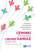 Okładka książki Cewniki pośrednie i długie kaniule dożylne w praktyce klinicznej