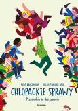 Okładka książki Chłopackie sprawy. Przewodnik po dojrzewaniu