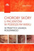 Okładka książki Choroby skóry u pacjentów w podeszłym wieku w praktyce lekarza rodzinnego