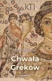 Okładka książki Chwała Greków. Bizantyński wkład kulturowy w rozw.