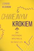 Okładka książki Chwiejnym krokiem. Jak przypadki wpływają na nasz los