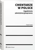 Okładka książki Cmentarze w Polsce. Zagadnienia administracyjnoprawne