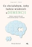 Okładka książki Co chciałabym, żeby ludzie wiedzieli o demencji