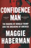 Okładka książki Confidence Man. The Making of Donald Trump and the Breaking of America wer. angielska