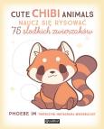 Okładka książki Cute Chibi Animals. Naucz się rysować. 75 słodkich zwierzaków