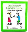 Okładka książki Ćwicz razem z Brunem i Łucją. Aktywności czuciowo-