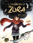 Okładka książki Czarownica Zora. Biała magia. Tom 3
