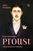 Okładka książki Czas odczuwalny. Proust i doświadczenie literackie