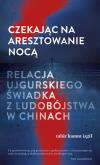 Okładka książki Czekając na aresztowanie nocą