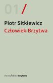 Okładka książki Człowiek-Brzytwa. Cztery szkice o felietonach Antoniego Słonimskiego