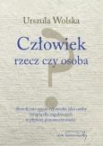 Okładka książki Człowiek - rzecz czy osoba? w.2