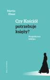 Okładka książki Czy Kościół potrzebuje księży?