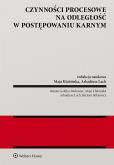 Okładka książki Czynności procesowe na odległość w postępowaniu karnym