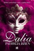 Dalia. Autor: Dzień Patrycja. Dobreksiazki.pl Okładka książki Dalia