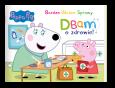 Okładka książki Dbam o zdrowie. Bardzo Ważne Sprawy. Świnka Peppa