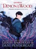 Demon in the Wood. Autor: Bardugo Leigh, Pendergast Dani. Dobreksiazki.pl Okładka książki Demon in the Wood