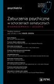 Okładka książki Diagnozowanie i leczenie zaburzeń psychicznych w schorzeniach somatycznych