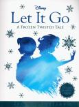 Disney Frozen Let It Go. Autor: Jen Calonita. Dobreksiazki.pl Okładka książki Disney Frozen Let It Go