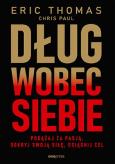 Okładka książki Dług wobec siebie. Podążaj za pasją, odkryj swoją siłę, osiągnij cel