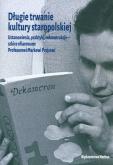 Okładka książki Długie trwanie kultury polskiej. Ustanowienia, praktyki, rekonstrukcje - szkice ofiarowane Profesorowi Markowi Prejsowi