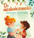 Okładka książki Do nieskończoności. Opowieść o miłości, która nie ma granic