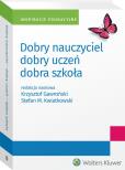 Okładka książki Dobry nauczyciel - dobry uczeń - dobra szkoła