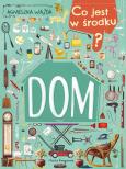 Okładka książki Dom. Co jest w środku?
