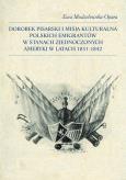 Okładka książki Dorobek pisarski i misja kulturalna polskich emigrantów w Stanach Zjednoczonych Ameryki w latach 183