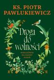 Okładka książki Droga do wolności. Wskazówki na każdy dzień