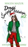 Okładka książki Drogi święty Mikołaju 2. Ta gwiazdka zmieni wszystko