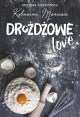 Drożdżowe LOVE. Autor: Kulinarna Maniusia. Dobreksiazki.pl Okładka książki Drożdżowe LOVE