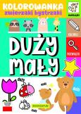 Okładka książki Duży - mały. Kolorowanka. Zwierzaki bystrzaki