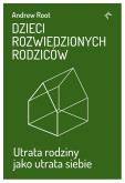Okładka książki Dzieci rozwiedzionych rodziców. Utrata rodziny jako utrata siebie