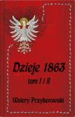 Okładka książki Dzieje 1863 Tom I i II Przyborowski