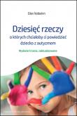 Okładka książki Dziesięć rzeczy, o których chciałoby ci powiedzieć dziecko z autyzmem