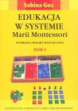 Okładka książki Edukacja w systemie Marii Montessori. Wybrane obszary kształcenia Tom 1-2