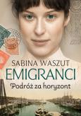 Okładka książki Emigranci. Podróż za horyzont