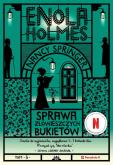 Okładka książki Enola Holmes. Sprawa złowieszczych bukietów