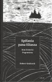 Okładka książki Epifania pana Eliasza. Inne historie Pogranicza