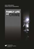 Okładka książki Family Life and Crime. Contemporary Research and..