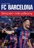 Okładka książki FC Barcelona Sztuczki i triki piłkarzy wyd. 2023