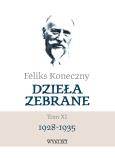 Okładka książki Feliks Koneczny. Dzieła zebrane Tom 11 1928-1935