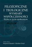 Okładka książki Filozoficzne i teologiczne wymiary współczesności