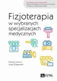 Okładka książki Fizjoterapia w wybranych specjalizacjach medycznych