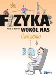 Okładka książki Fizyka wokół nas Ćwiczenia