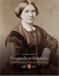 Okładka książki Fotografia w Gdańsku 1868-1877