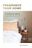 Fragrance Your Home. Autor: Bramwell Lesley. Dobreksiazki.pl Okładka książki Fragrance Your Home