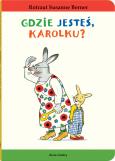 Okładka książki Gdzie jesteś, Karolku? Królik Karolek